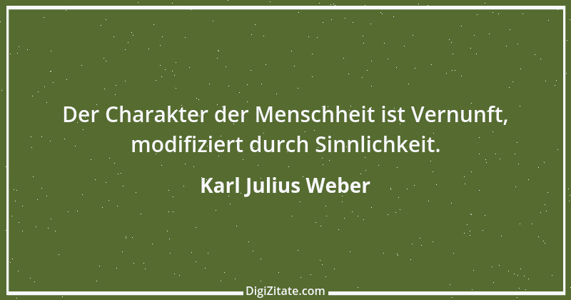 Zitat von Karl Julius Weber 59