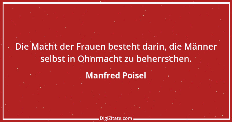 Zitat von Manfred Poisel 178