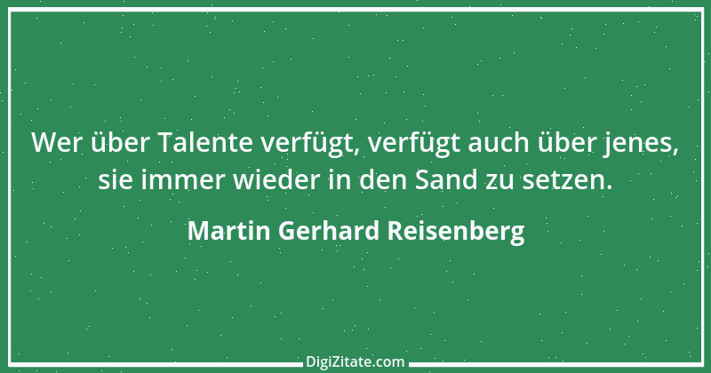 Zitat von Martin Gerhard Reisenberg 2406