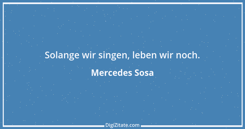 Zitat von Mercedes Sosa 1