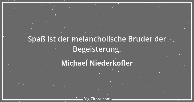 Zitat von Michael Niederkofler 1