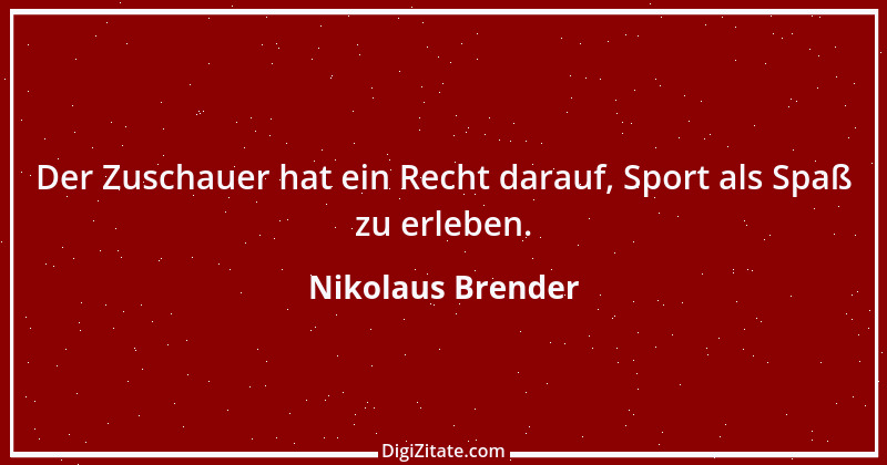 Zitat von Nikolaus Brender 1