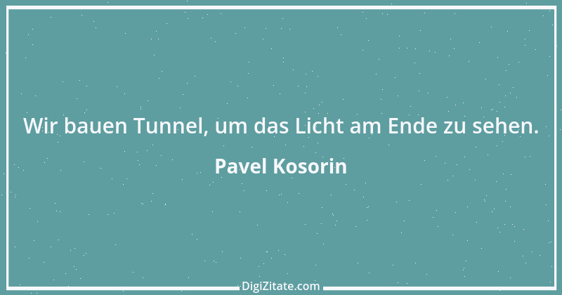 Zitat von Pavel Kosorin 474