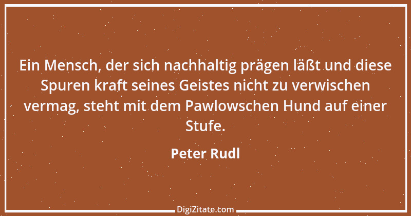 Zitat von Peter Rudl 365