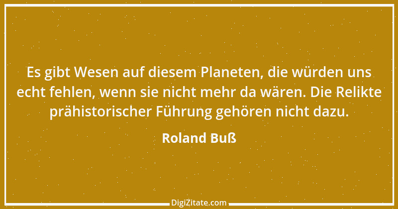 Zitat von Roland Buß 7