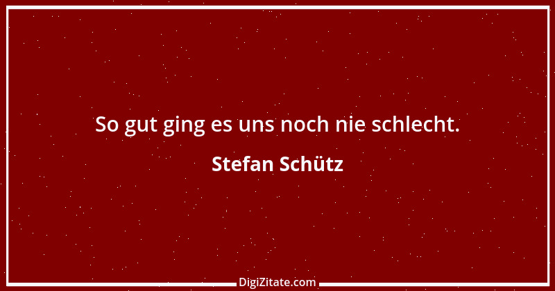 Zitat von Stefan Schütz 121