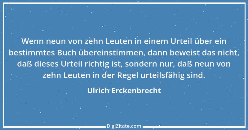 Zitat von Ulrich Erckenbrecht 594