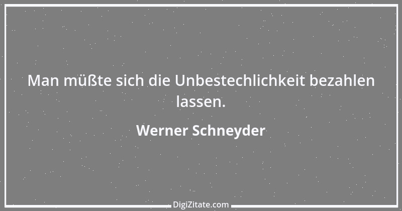 Zitat von Werner Schneyder 14