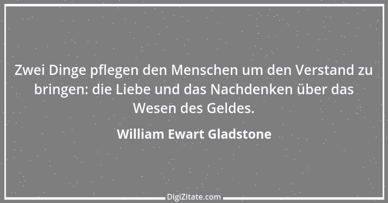 Zitat von William Ewart Gladstone 3