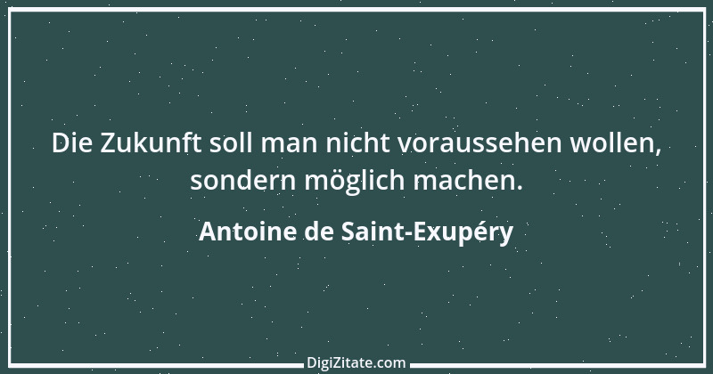 Zitat von Antoine de Saint-Exupéry 96