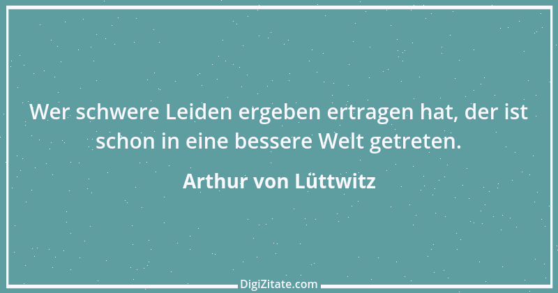 Zitat von Arthur von Lüttwitz 38