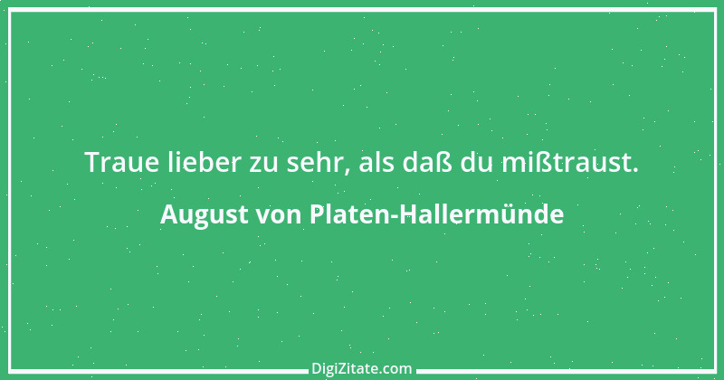 Zitat von August von Platen-Hallermünde 41