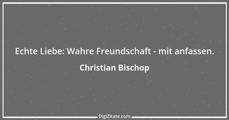 Zitat von Christian Bischop 1