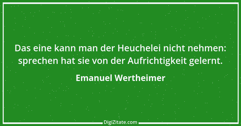 Zitat von Emanuel Wertheimer 167