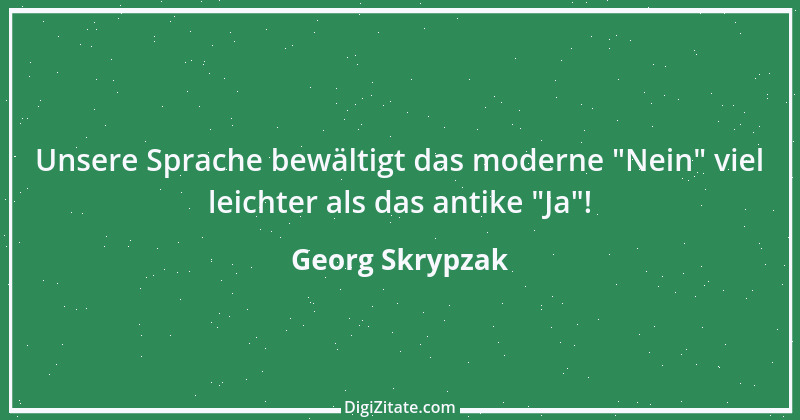 Zitat von Georg Skrypzak 226