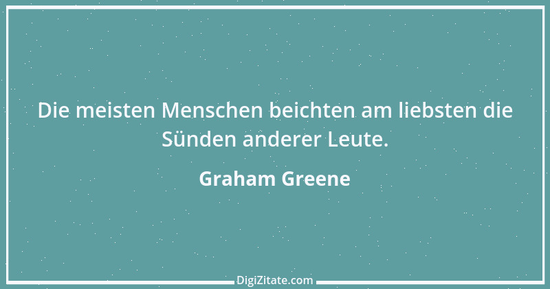 Zitat von Graham Greene 168