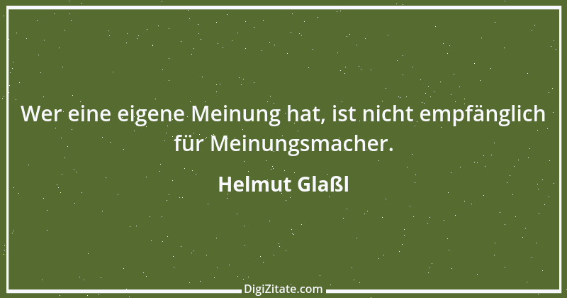 Zitat von Helmut Glaßl 44