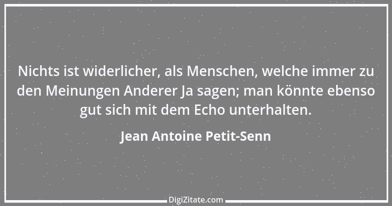 Zitat von Jean Antoine Petit-Senn 60