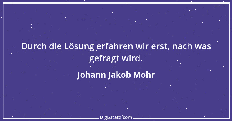 Zitat von Johann Jakob Mohr 126