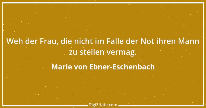 Zitat von Marie von Ebner-Eschenbach 60