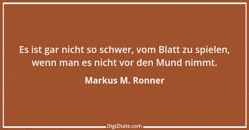 Zitat von Markus M. Ronner 8