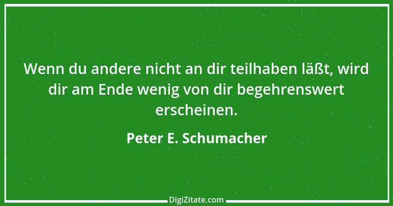 Zitat von Peter E. Schumacher 897