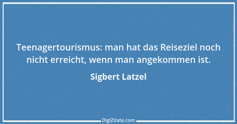 Zitat von Sigbert Latzel 1