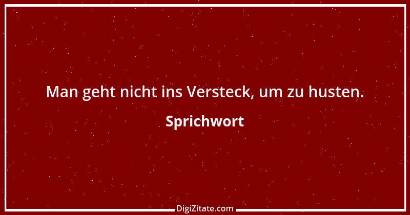 Zitat von Sprichwort 4084