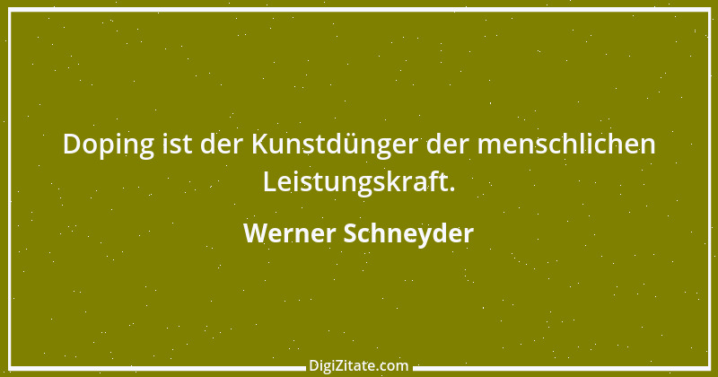 Zitat von Werner Schneyder 15