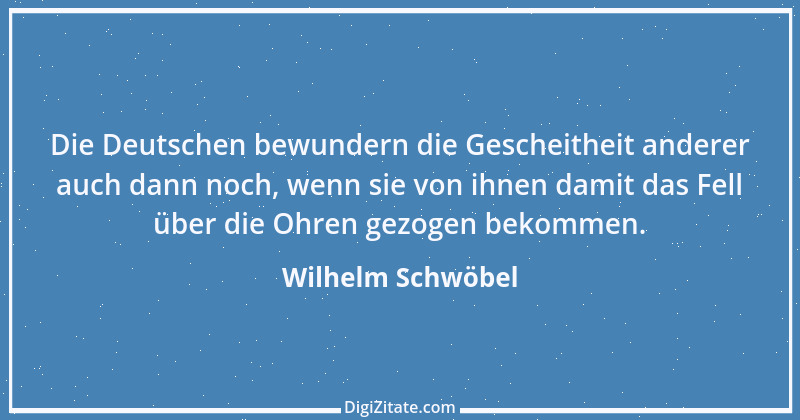 Zitat von Wilhelm Schwöbel 53