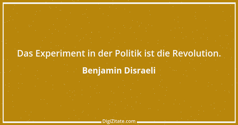 Zitat von Benjamin Disraeli 43