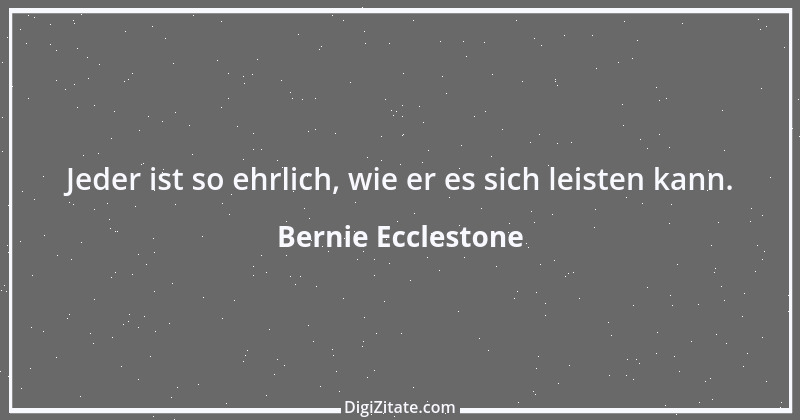 Zitat von Bernie Ecclestone 4