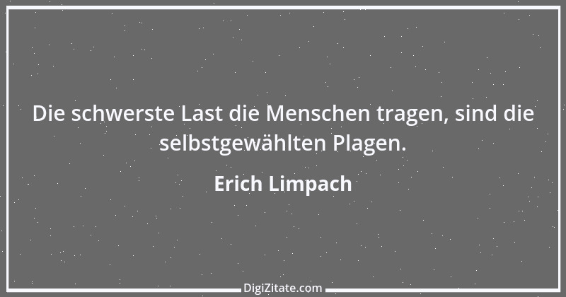 Zitat von Erich Limpach 252