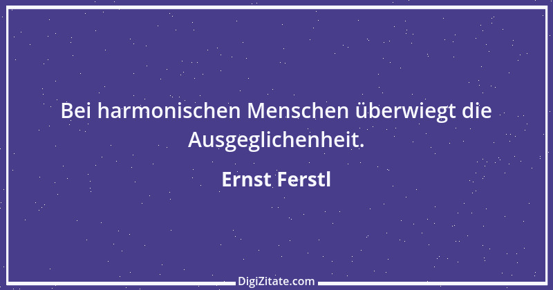 Zitat von Ernst Ferstl 534