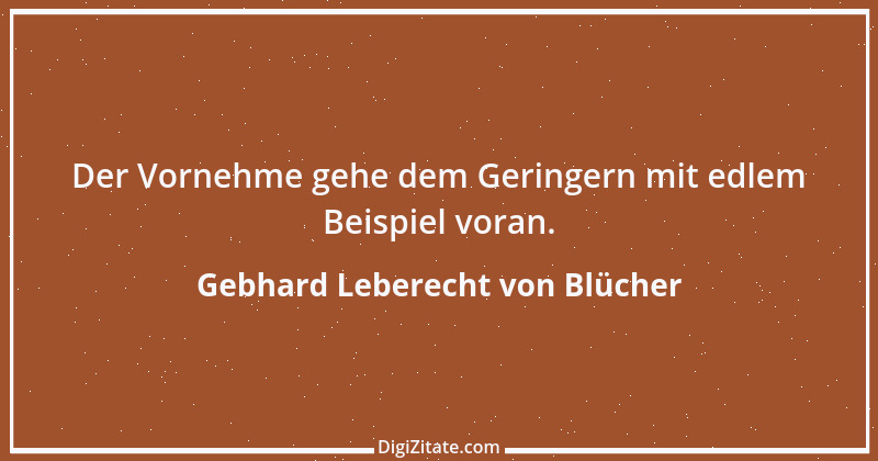 Zitat von Gebhard Leberecht von Blücher 9