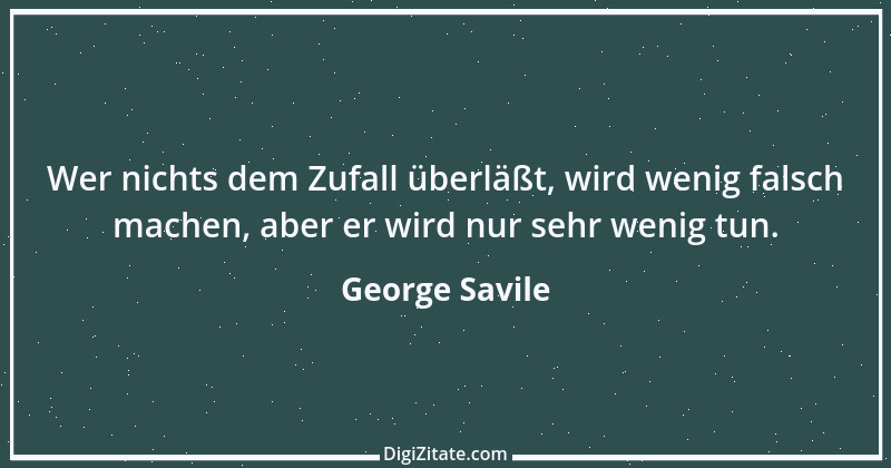 Zitat von George Savile 8