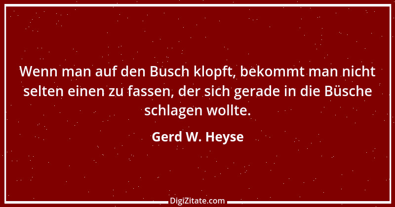 Zitat von Gerd W. Heyse 201