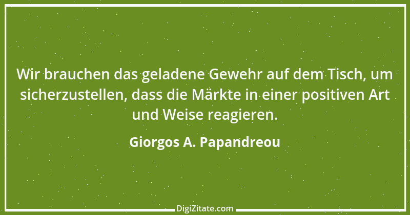 Zitat von Giorgos A. Papandreou 1