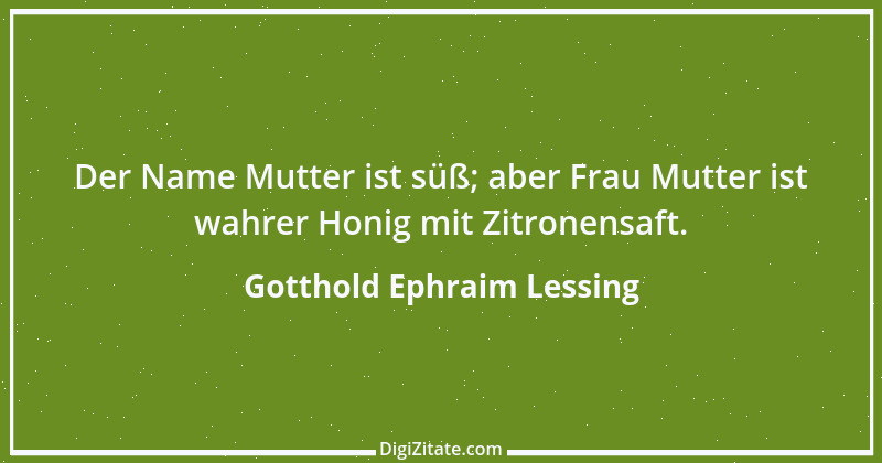 Zitat von Gotthold Ephraim Lessing 15