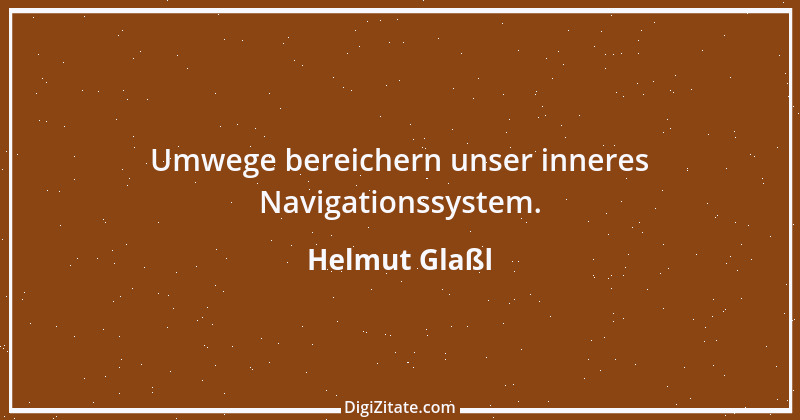 Zitat von Helmut Glaßl 45