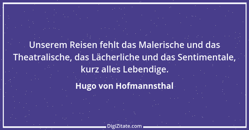 Zitat von Hugo von Hofmannsthal 232