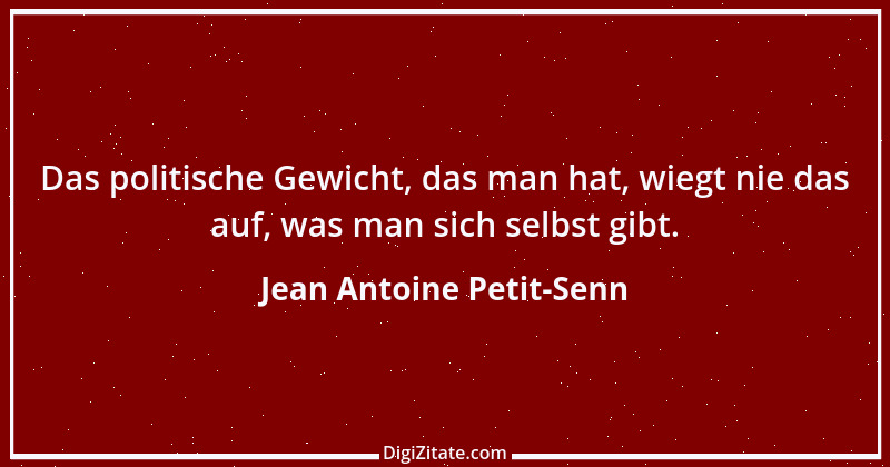 Zitat von Jean Antoine Petit-Senn 61