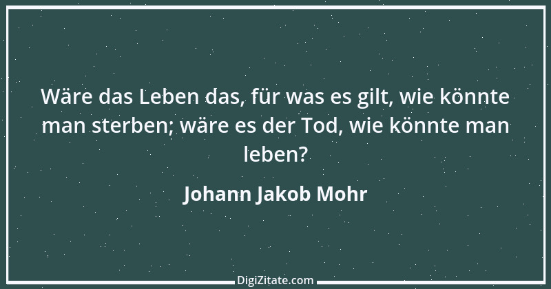 Zitat von Johann Jakob Mohr 127