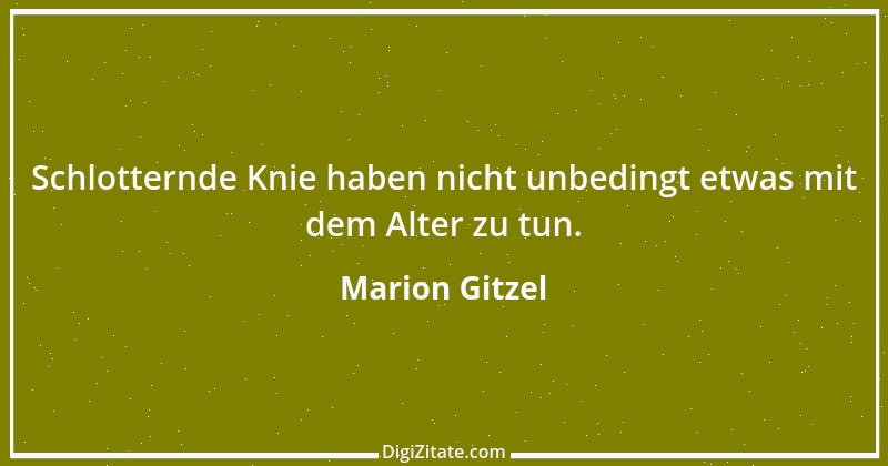 Zitat von Marion Gitzel 8