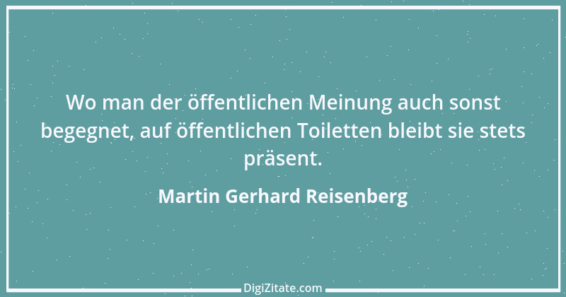 Zitat von Martin Gerhard Reisenberg 408