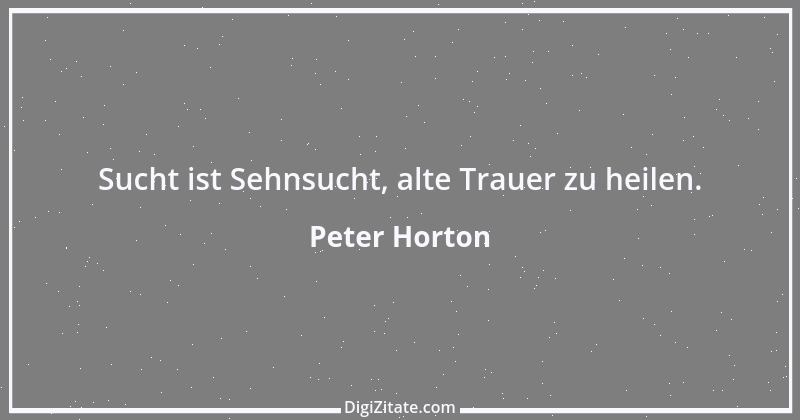 Zitat von Peter Horton 216