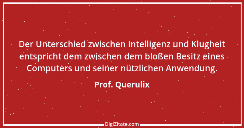 Zitat von Prof. Querulix 385