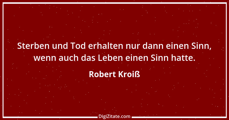 Zitat von Robert Kroiß 1