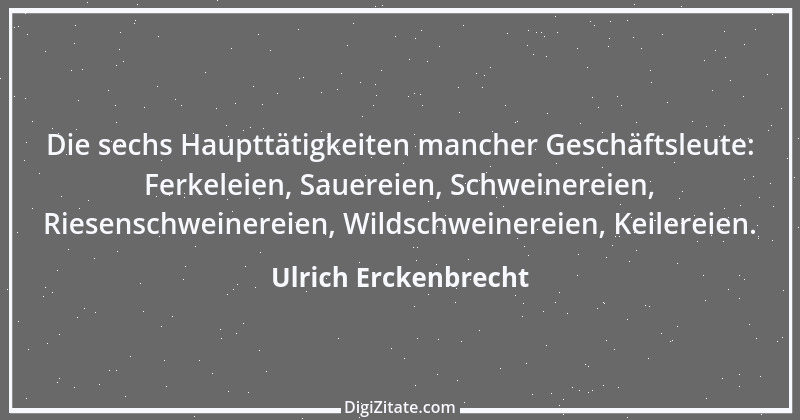 Zitat von Ulrich Erckenbrecht 596