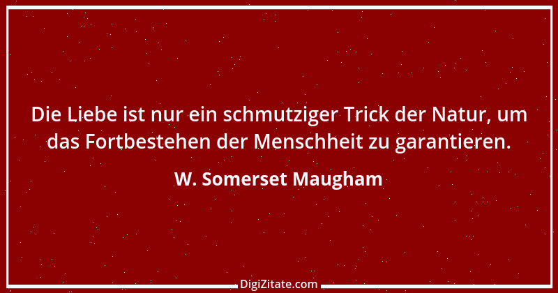 Zitat von W. Somerset Maugham 45